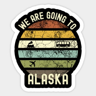 We Are Going To Alaska, Family Trip To Alaska, Road Trip to Alaska, Holiday Trip to Alaska, Family Reunion in Alaska, Holidays in Alaska, Sticker